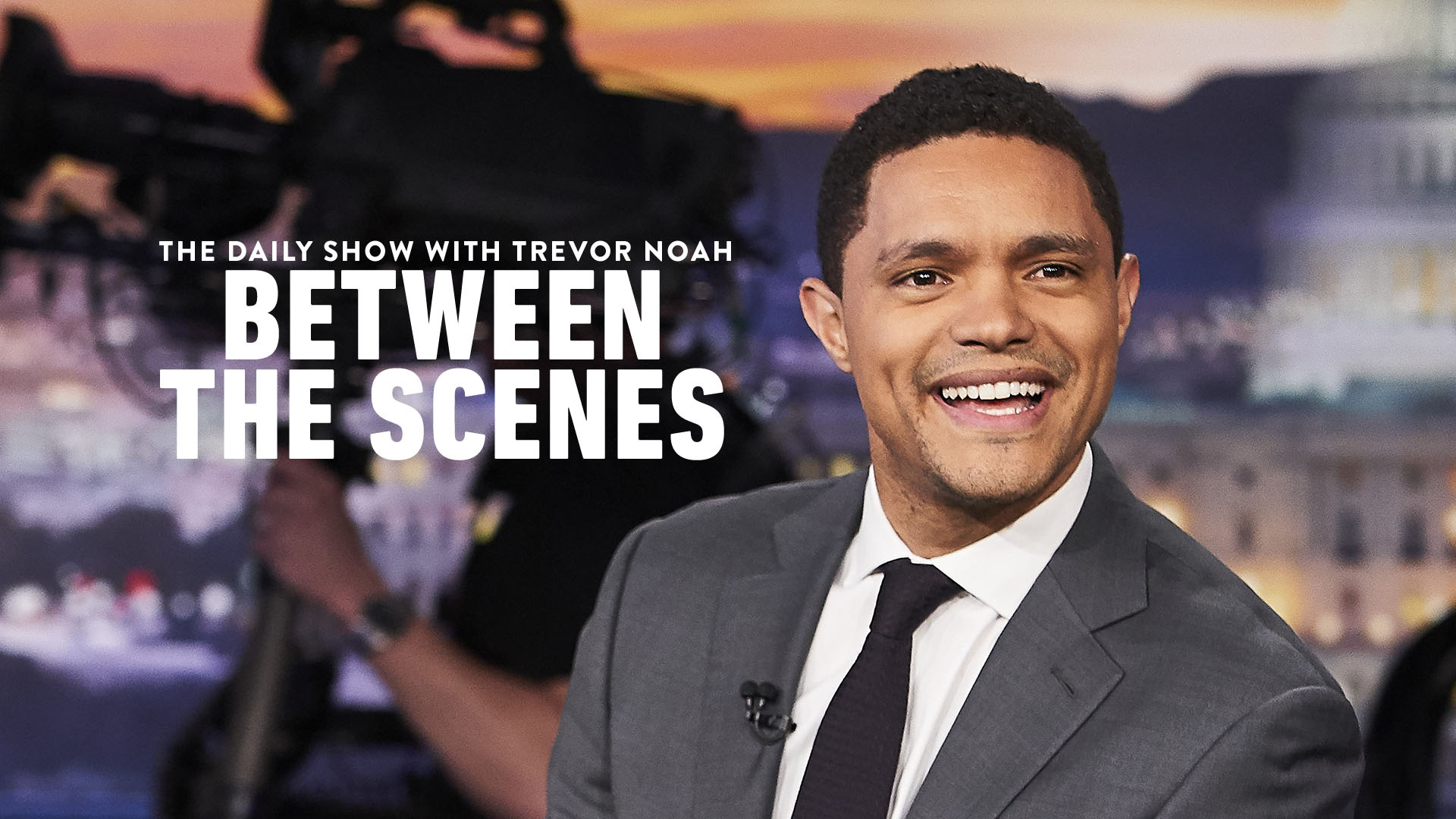 Thumbnail for The Daily Show with Trevor Noah - Between the Scenes